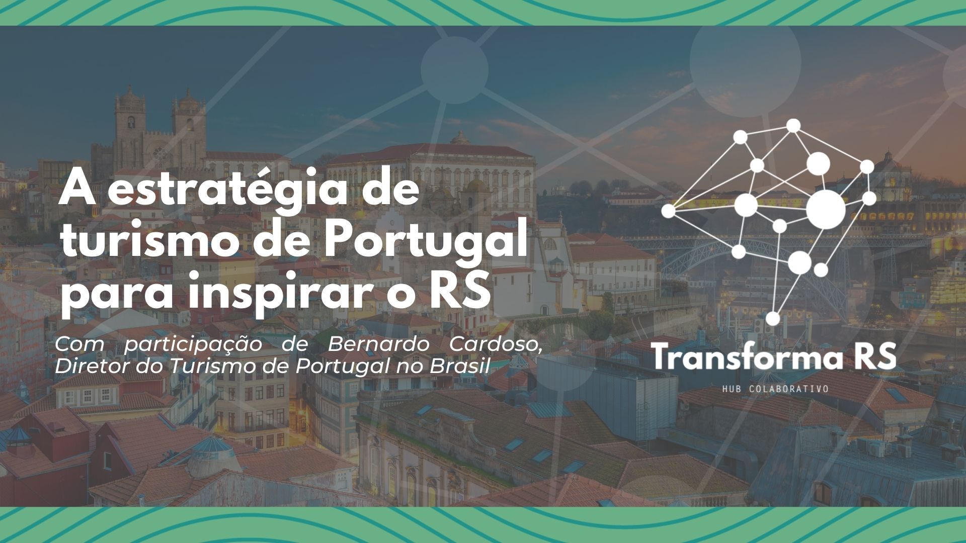 Evento Transforma Rs A Estratégia De Turismo De Portugal Para Inspirar O Rs 1247